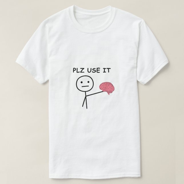 Camiseta Plz Use It - Funny & Relatable T-shirt (Diseño del anverso)