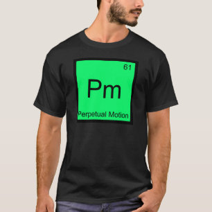 Camiseta Pm - Movimiento Perpetuo Elemento Químico Tee Símb