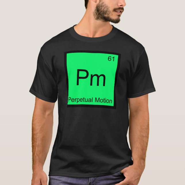 Camiseta Pm - Movimiento Perpetuo Elemento Químico Tee Símb (Anverso)