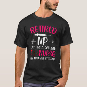 Camiseta Pna Jubilada Igual Que Enfermera Regular Sólo Meno