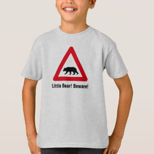 Camiseta ¡Poco oso! ¡Guárdese! Señal de tráfico