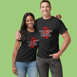 Camiseta Podcast de crímenes verdaderos obsesionado