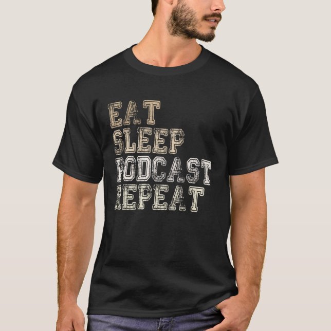 Camiseta Podcast de repetición de Podcaster Eat Sleep Podca (Anverso)