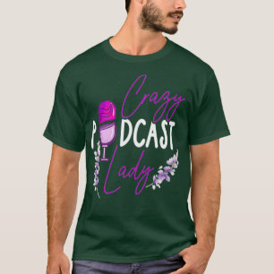 Camiseta Podcast Funny Crazy Podcast Lady Love
