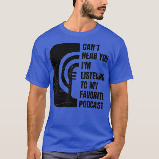 Camiseta Podcast No Puedo Oírle Escuchar Mi Favorito