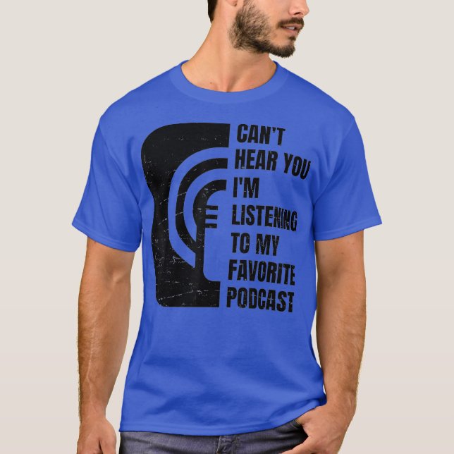 Camiseta Podcast No Puedo Oírle Escuchar Mi Favorito (Anverso)