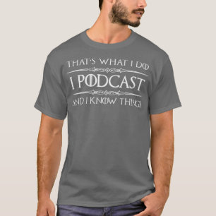 Camiseta Podcast: Regalos de podcaster, sé cosas divertida