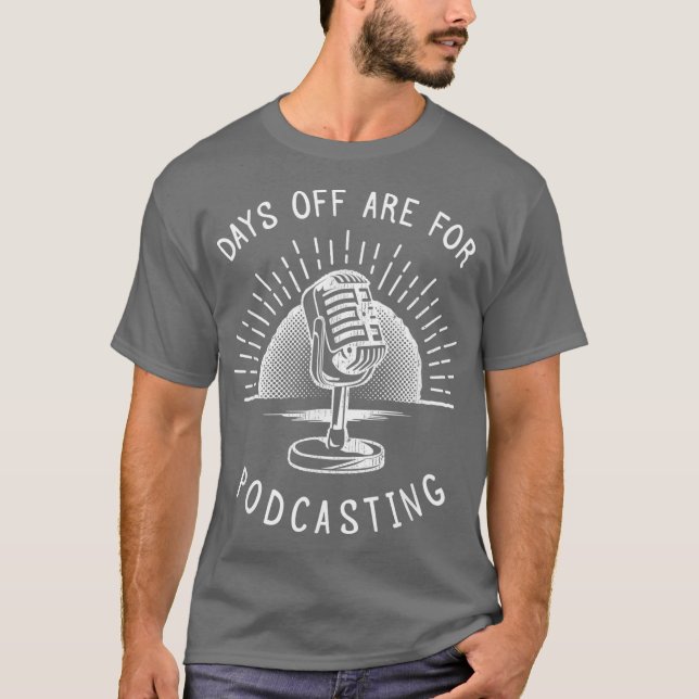 Camiseta Podcasting  Funny Podcaster Gift (Anverso)