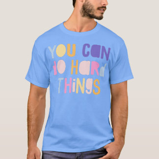 Camiseta Podemos hacer cosas difíciles a las profesoras de