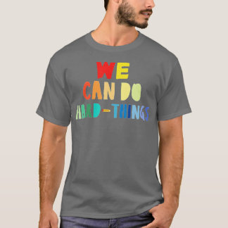 Camiseta Podemos hacer cosas difíciles de vuelta a la escue
