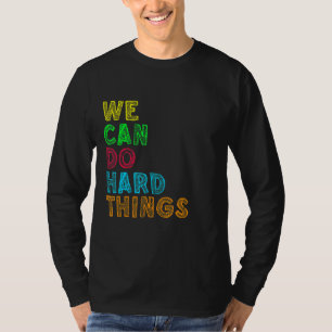 Camiseta Podemos hacer cosas difíciles Inspiradoras motivac