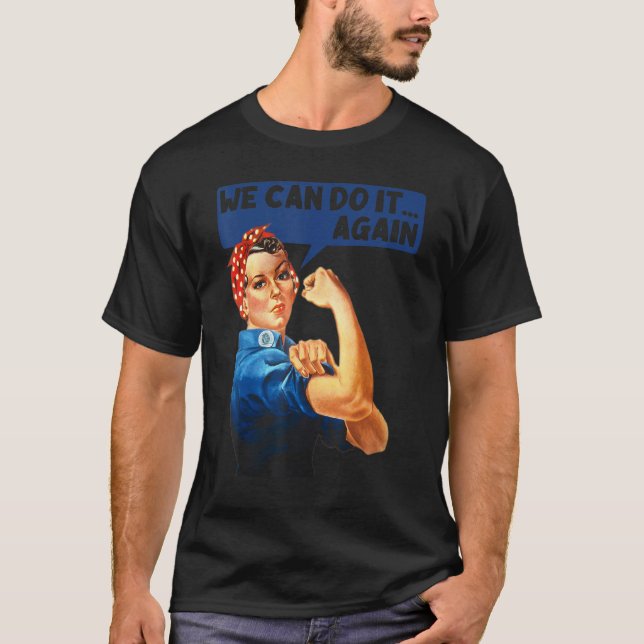 Camiseta Podemos Hacerlo De Nuevo Rosie The Riveter Feminis (Anverso)