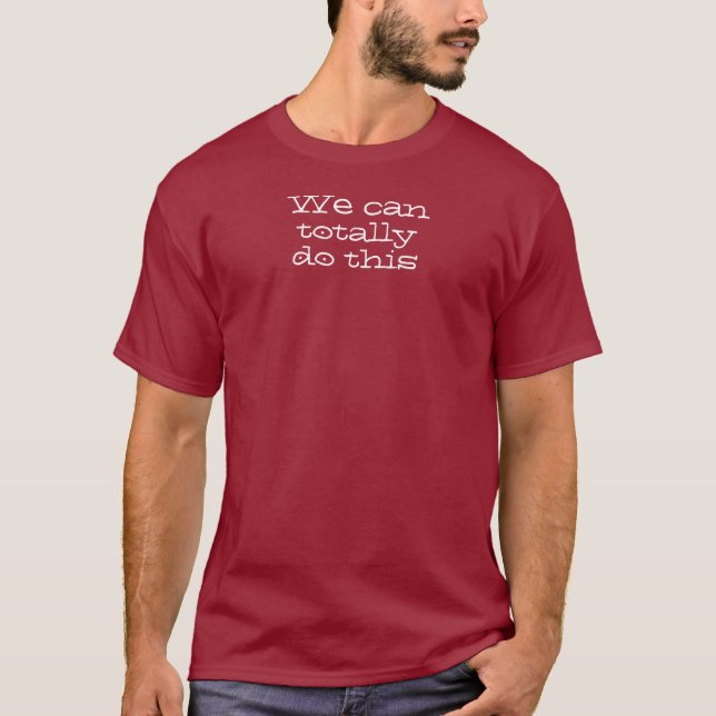 Camiseta Podemos hacerlo por completo. Cita inspiradora (Anverso)
