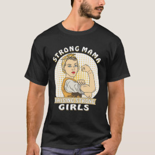 Camiseta Poder de las mujeres mamás fuerte autoseguro femin