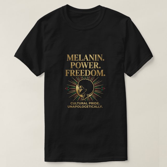 Camiseta Poder de melanina orgullo negro libertad Cultural  (Diseño del anverso)