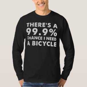 Camiseta Poder del pedal: hay un 99,9% de probabilidad de q
