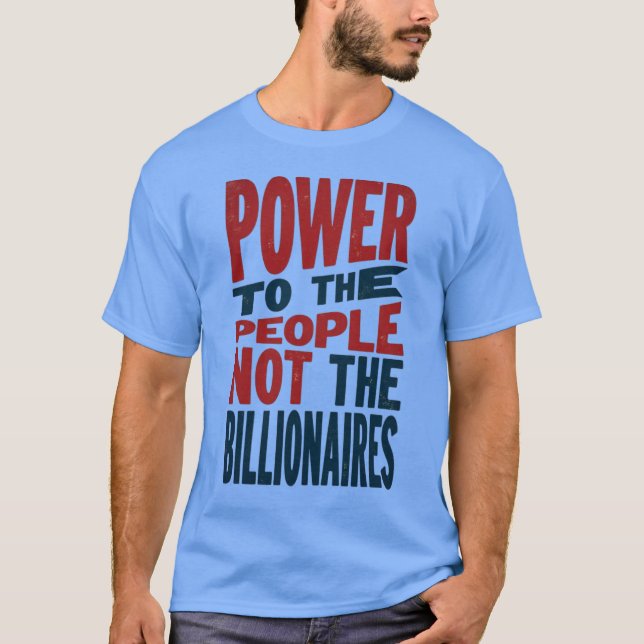 Camiseta Poder para el pueblo, no para los ricos - lema de  (Anverso)
