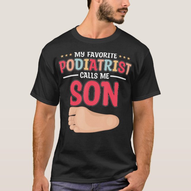 Camiseta Podiatra Me Llama Hijo Podiatría Médico Graph (Anverso)