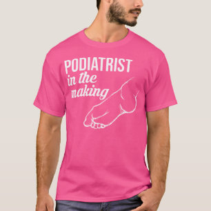 Camiseta Podiatrista En La Creación De Un Médico De Pies Ex