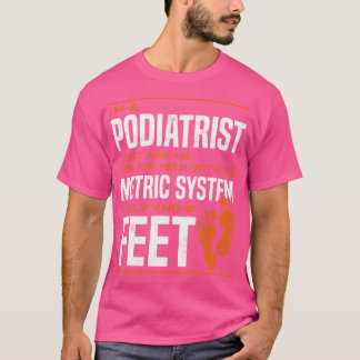 Camiseta Podiatrista Médico de pies podiatría gracioso