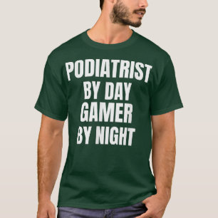 Camiseta Podiatrista Por Jugador De Día Por Noche
