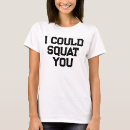 Camiseta Podría Agacharte Cita Divertida de Gimnasio Levant