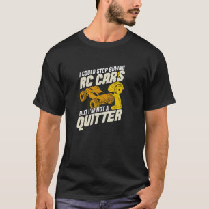 Camiseta Podría dejar de comprar coches RC pero no soy un t