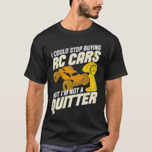 Camiseta Podría dejar de comprar coches RC pero no soy un t