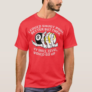 Camiseta Podría Disparar Mejor La Piscina Para Un Juego De 