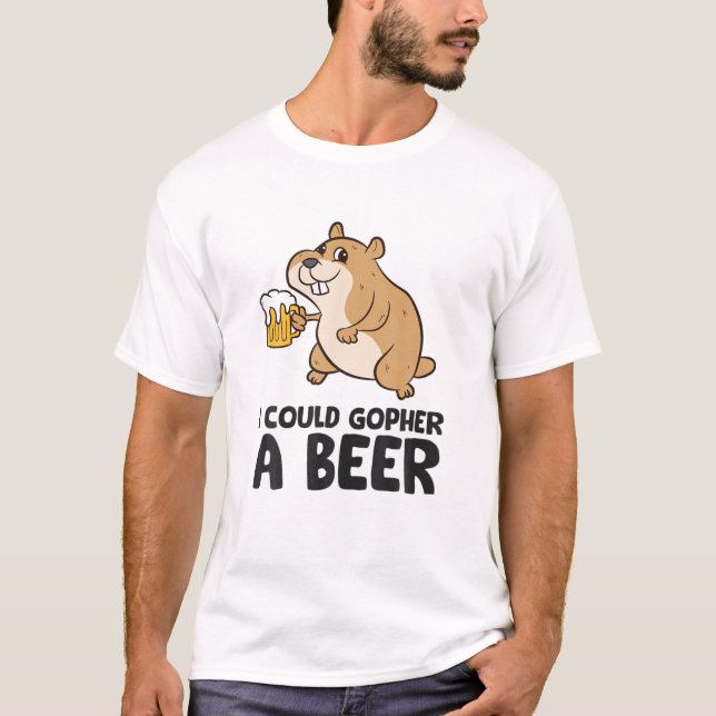 Camiseta Podría Gopher Una Cerveza Graciosa Bebiendo Gopher (Anverso)
