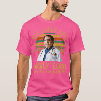 Camiseta Podría Haber Perdido Fácilmente Los Tirty Pounds E