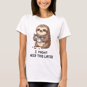 Camiseta Podría Necesitar Café Más Tarde - Humor Lazy Sloth