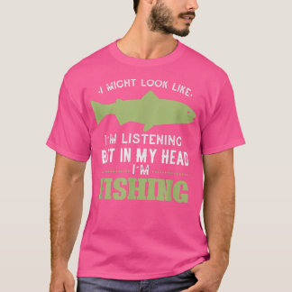 Camiseta Podría Parecer Escuchando Pero En Mi Cabeza Im F
