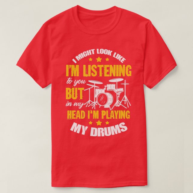 Camiseta Podría Parecer Que Escucho Tomas Drummin (Diseño del anverso)