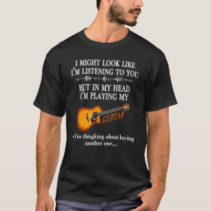 Camiseta Podría Parecer Que Te Escucho Guitarra