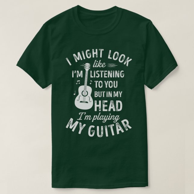 Camiseta Podría Parecer Que Te Escucho Guitarra Graciosa (Diseño del anverso)