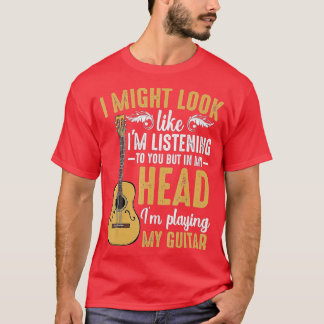 Camiseta Podría Parecer Que Te Escucho Música Graciosa