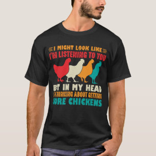 Camiseta Podría Parecer Que Te Escucho Pollos