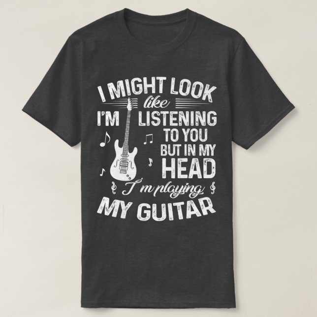 Camiseta Podría Parecer Que Te Escucho Una Guitarra Gracios (Diseño del anverso)