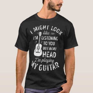 Camiseta Podría Parecer Que Te Estoy Escuchando A Divertida