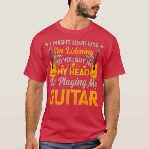 Camiseta Podría parecer que te estoy escuchando música Guit