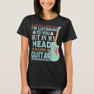 Camiseta Podría parecerme a escuchar pero estoy jugando a m