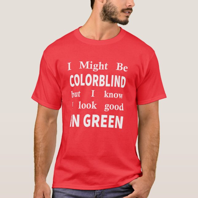 Camiseta Podría ser ciego pero sé que me veo bien (Anverso)