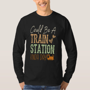Camiseta Podría ser un día de estación de tren Modelo de tr
