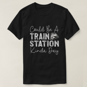 Camiseta Podría ser una estación de tren de un día como ést
