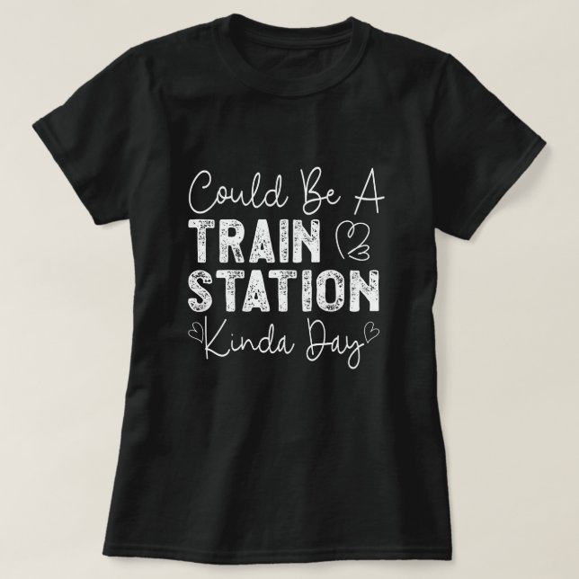 Camiseta Podría ser una estación de tren de un día como ést (Diseño del anverso)