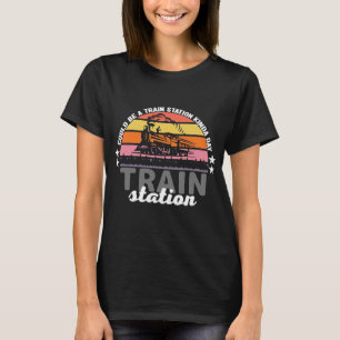 Camiseta Podría ser una estación de tren Día 16