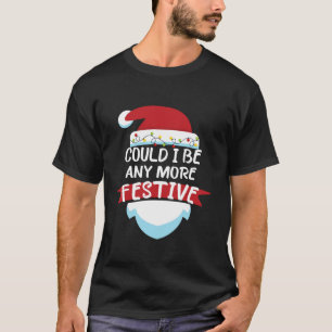 Camiseta ¿Podría Ser Una Más Festividad Familly Christma?