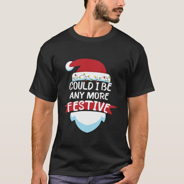 Camiseta ¿Podría Ser Una Más Festividad Familly Christma? (Anverso)