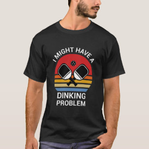 Camiseta Podría Tener Un Problema De Hundimiento - Amante D